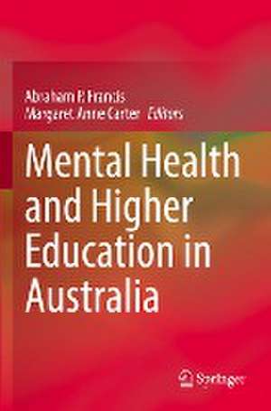 Mental Health and Higher Education in Australia de Abraham P. Francis