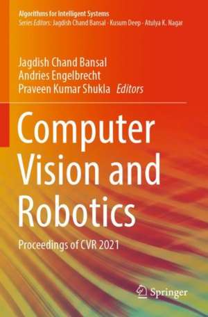 Computer Vision and Robotics: Proceedings of CVR 2021 de Jagdish Chand Bansal