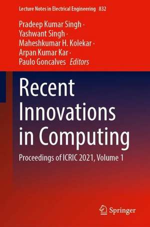 Recent Innovations in Computing: Proceedings of ICRIC 2021, Volume 1 de Pradeep Kumar Singh