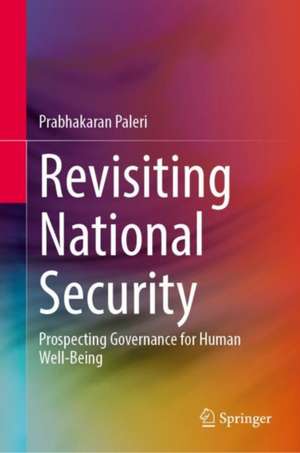 Revisiting National Security de Prabhakaran Paleri