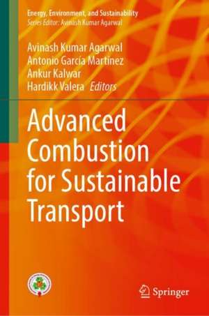 Advanced Combustion for Sustainable Transport de Avinash Kumar Agarwal