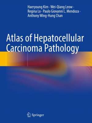 Atlas of Hepatocellular Carcinoma Pathology de Haeryoung Kim