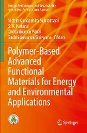 Polymer-Based Advanced Functional Materials for Energy and Environmental Applications de Nithin Kundachira Subramani