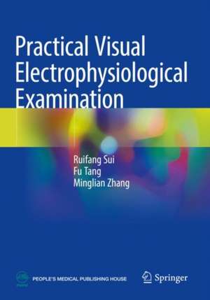 Practical Visual Electrophysiological Examination de Ruifang Sui