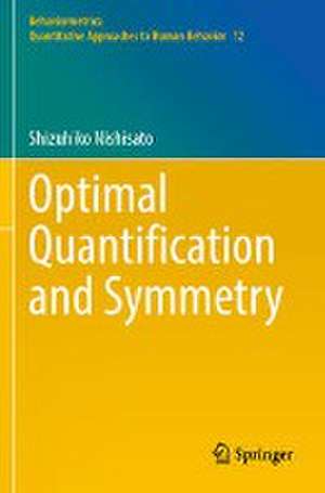 Optimal Quantification and Symmetry de Shizuhiko Nishisato