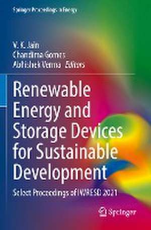 Renewable Energy and Storage Devices for Sustainable Development: Select Proceedings of IWRESD 2021 de V. K. Jain