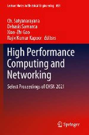 High Performance Computing and Networking: Select Proceedings of CHSN 2021 de Ch. Satyanarayana