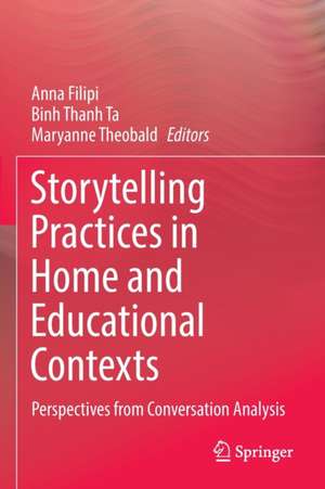 Storytelling Practices in Home and Educational Contexts: Perspectives from Conversation Analysis de Anna Filipi