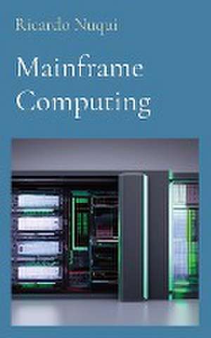 Mainframe Computing de Ricardo Nuqui
