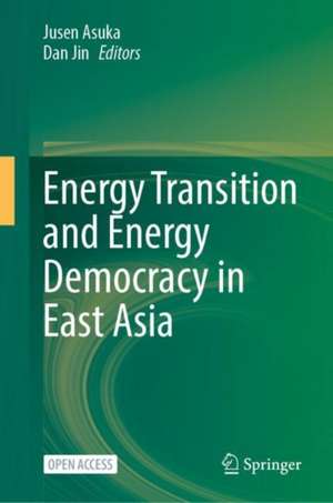 Energy Transition and Energy Democracy in East Asia de Jusen Asuka