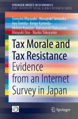 Tax Morale and Tax Resistance: Evidence from an Internet Survey in Japan de Tomomi Miyazaki