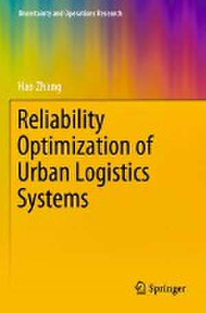 Reliability Optimization of Urban Logistics Systems de Hao Zhang