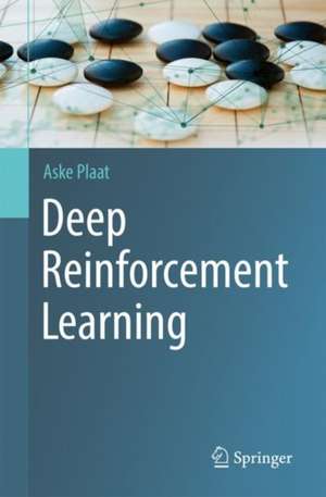 Deep Reinforcement Learning de Aske Plaat