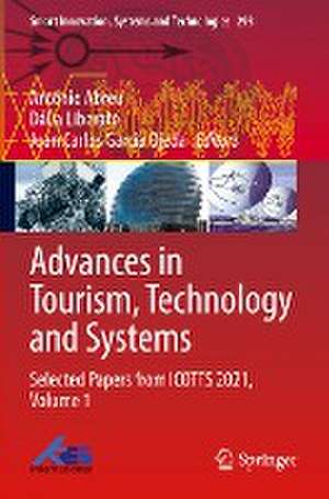 Advances in Tourism, Technology and Systems: Selected Papers from ICOTTS 2021, Volume 1 de António Abreu