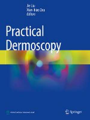 Practical Dermoscopy de Jie Liu