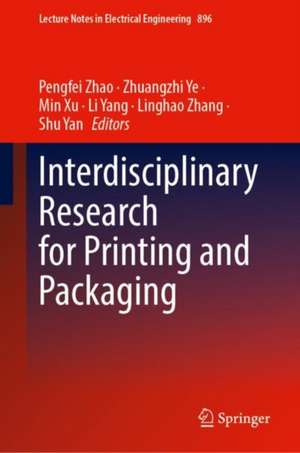 Interdisciplinary Research for Printing and Packaging de Pengfei Zhao