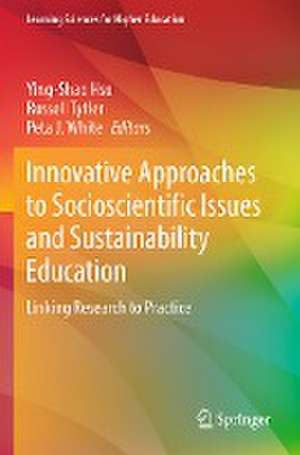 Innovative Approaches to Socioscientific Issues and Sustainability Education: Linking Research to Practice de Ying-Shao Hsu