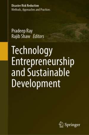 Technology Entrepreneurship and Sustainable Development de Pradeep Ray