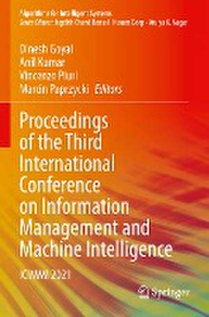 Proceedings of the Third International Conference on Information Management and Machine Intelligence: ICIMMI 2021 de Dinesh Goyal