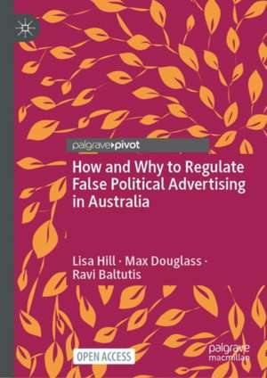 How and Why to Regulate False Political Advertising in Australia de Lisa Hill