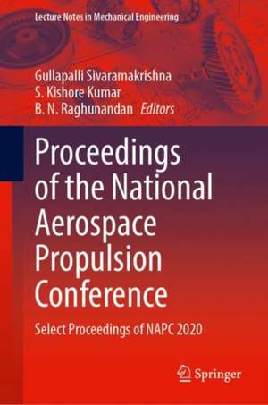 Proceedings of the National Aerospace Propulsion Conference: Select Proceedings of NAPC 2020 de Gullapalli Sivaramakrishna