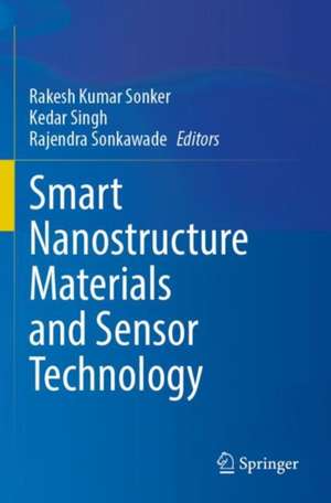 Smart Nanostructure Materials and Sensor Technology de Rakesh Kumar Sonker