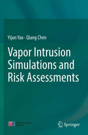 Vapor Intrusion Simulations and Risk Assessments de Yijun Yao