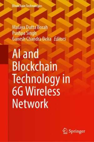 AI and Blockchain Technology in 6G Wireless Network de Malaya Dutta Borah