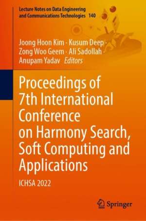 Proceedings of 7th International Conference on Harmony Search, Soft Computing and Applications: ICHSA 2022 de Joong Hoon Kim