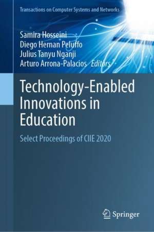 Technology-Enabled Innovations in Education: Select Proceedings of CIIE 2020 de Samira Hosseini