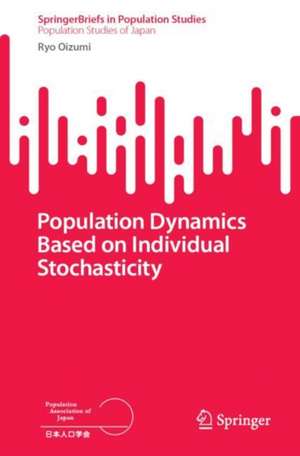 Population Dynamics Based on Individual Stochasticity de Ryo Oizumi