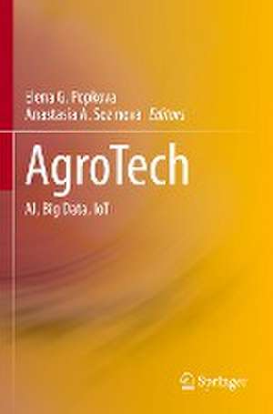 AgroTech: AI, Big Data, IoT de Elena G. Popkova