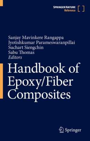 Handbook of Epoxy/Fiber Composites de Sanjay Mavinkere Rangappa