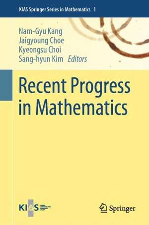 Recent Progress in Mathematics de Nam-Gyu Kang