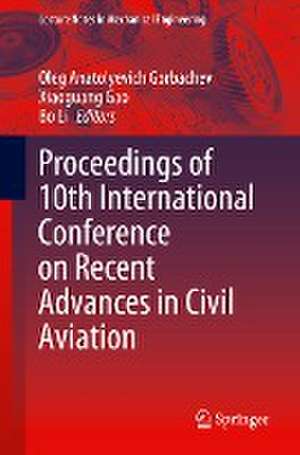 Proceedings of 10th International Conference on Recent Advances in Civil Aviation de Oleg Anatolyevich Gorbachev