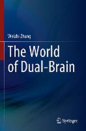 The World of Dual-Brain de Weizhi Zhang