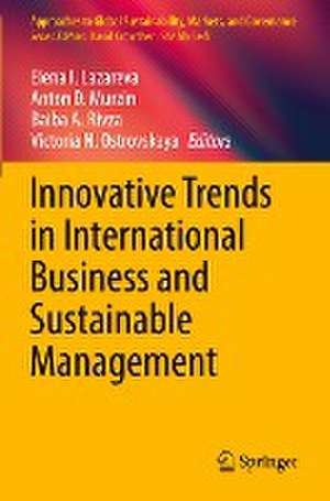 Innovative Trends in International Business and Sustainable Management de Elena I. Lazareva