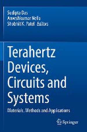 Terahertz Devices, Circuits and Systems: Materials, Methods and Applications de Sudipta Das