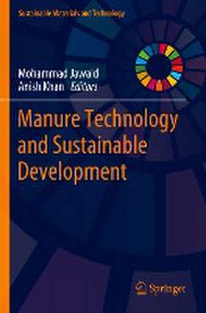 Manure Technology and Sustainable Development de Mohammad Jawaid