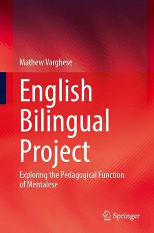 English Bilingual Project: Exploring the Pedagogical Function of Mentalese de Mathew Varghese