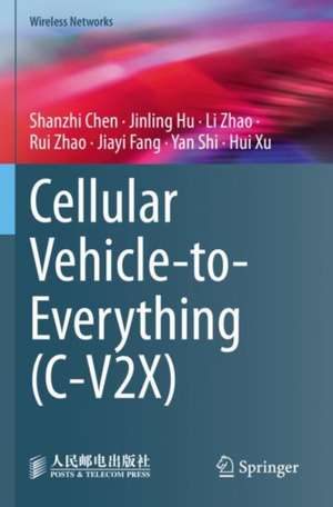 Cellular Vehicle-to-Everything (C-V2X) de Shanzhi Chen