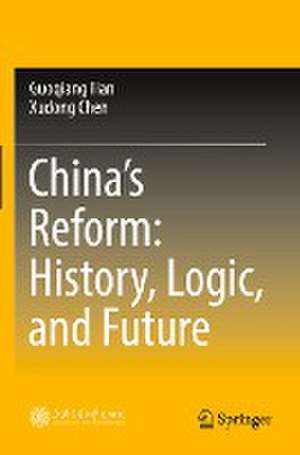 China’s Reform: History, Logic, and Future de Guoqiang Tian