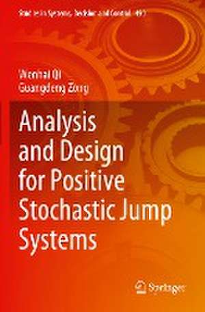 Analysis and Design for Positive Stochastic Jump Systems de Wenhai Qi