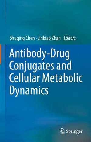 Antibody-Drug Conjugates and Cellular Metabolic Dynamics de Shuqing Chen