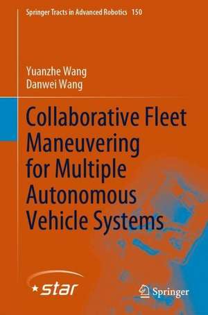 Collaborative Fleet Maneuvering for Multiple Autonomous Vehicle Systems de Yuanzhe Wang