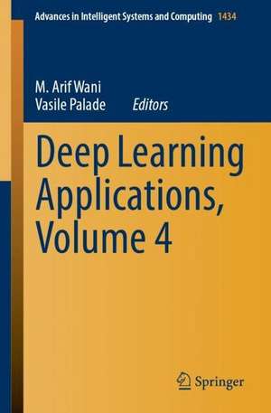 Deep Learning Applications, Volume 4 de M. Arif Wani