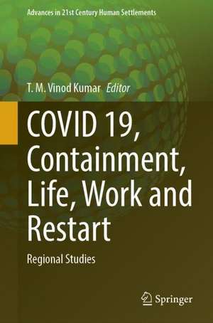 COVID 19, Containment, Life, Work and Restart: Regional Studies de T. M. Vinod Kumar