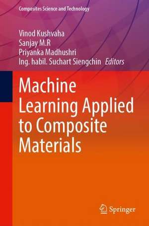 Machine Learning Applied to Composite Materials de Vinod Kushvaha