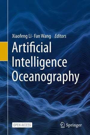 Artificial Intelligence Oceanography de Xiaofeng Li