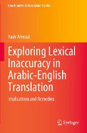 Exploring Lexical Inaccuracy in Arabic-English Translation: Implications and Remedies de Yasir Alenazi